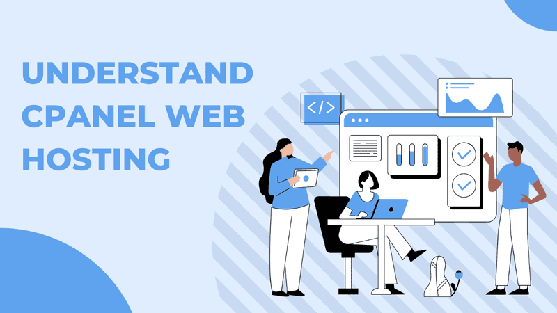how cpanel simplifies your workflow - understand cpanel hosting