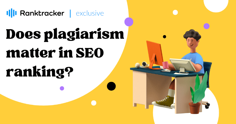 ¿Importa el plagio en la clasificación SEO?