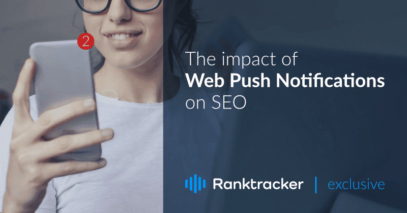 El impacto de las notificaciones web push en el SEO