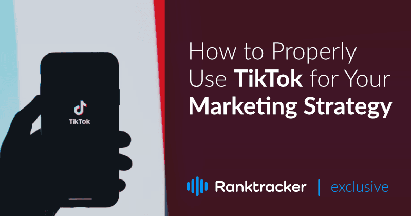 Cómo utilizar correctamente TikTok para su estrategia de marketing