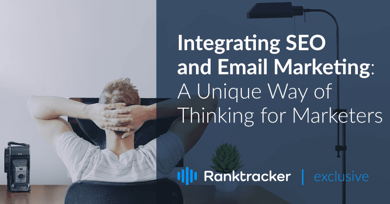 Integrar el SEO y el Email Marketing: Una forma de pensar única para los profesionales del marketing