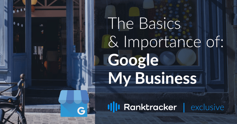 Los fundamentos y la importancia de Google My Business