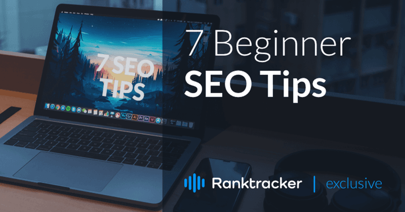 7 consejos de SEO para principiantes