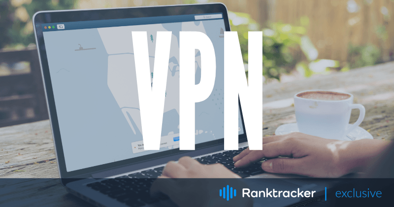 Come l'utilizzo di una VPN può migliorare il vostro SEO