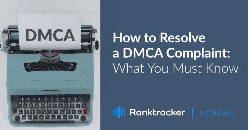 DMCAの苦情を解決する方法。知っておくべきこと