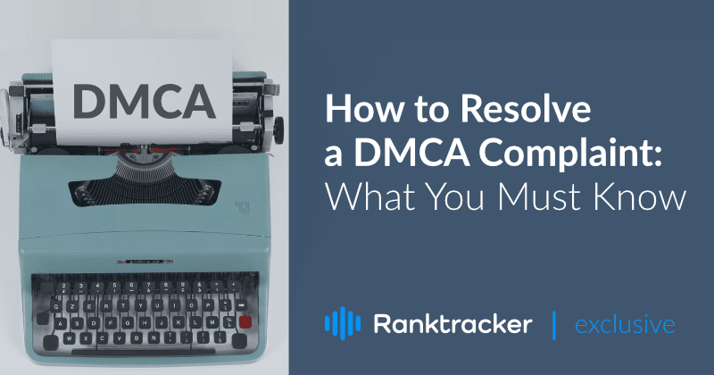 DMCAの苦情を解決する方法。知っておくべきこと