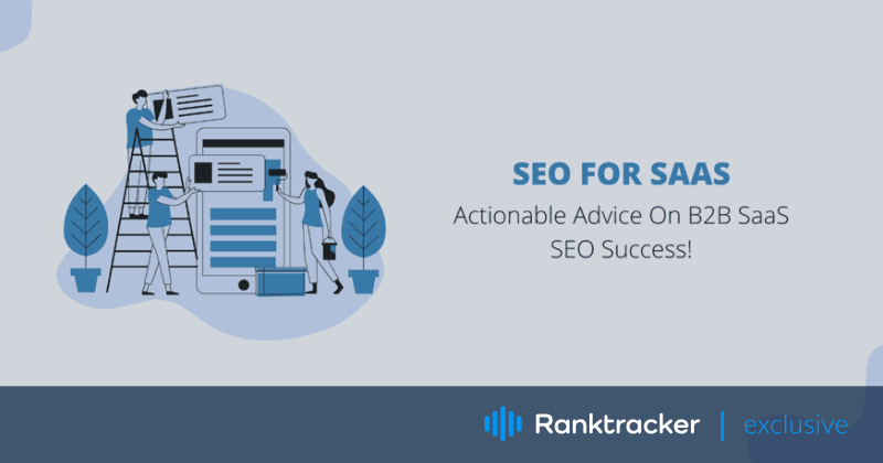SEO pre SaaS: Akcieschopné rady pre úspešné SEO pre B2B SaaS!