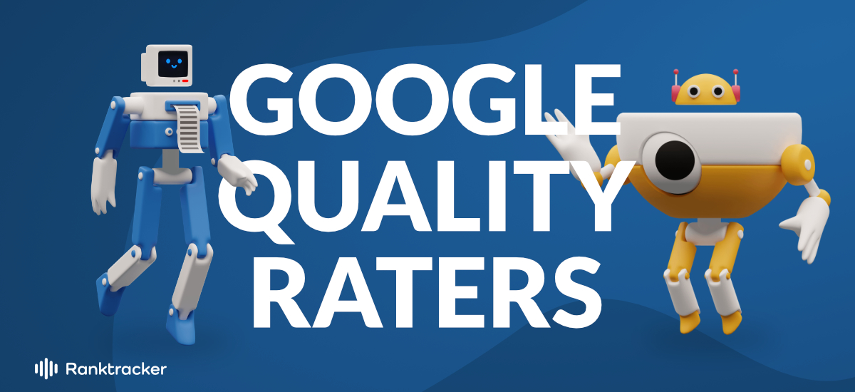 Mitä sinun pitäisi tietää Googlen Quality Raters -ohjeista?