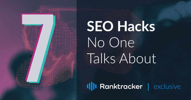 7 SEO Hacks No One Talks About