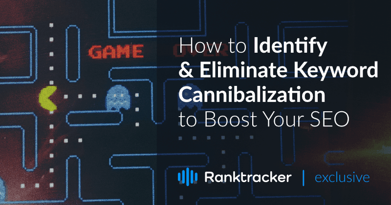 Como identificar e eliminar a canibalização de palavras-chave para impulsionar sua SEO