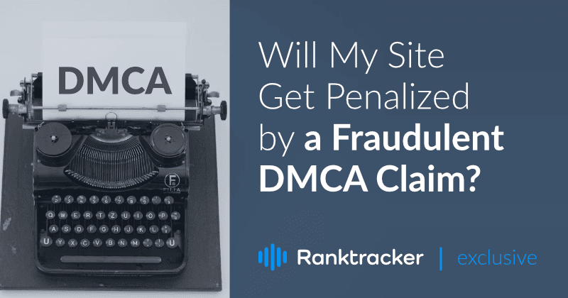 Será que meu site será penalizado por uma reclamação fraudulenta da DMCA?