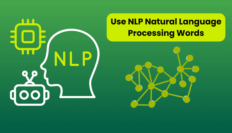 Use NLP (Natural Language Processing) Words