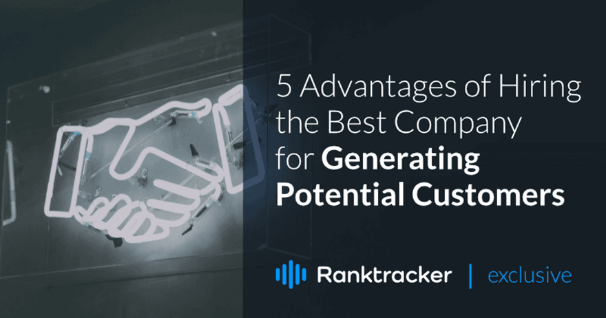 5 vantaggi dell'assunzione della migliore azienda per la generazione di potenziali clienti