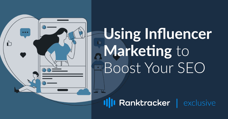Usare l'Influencer Marketing per incrementare il SEO