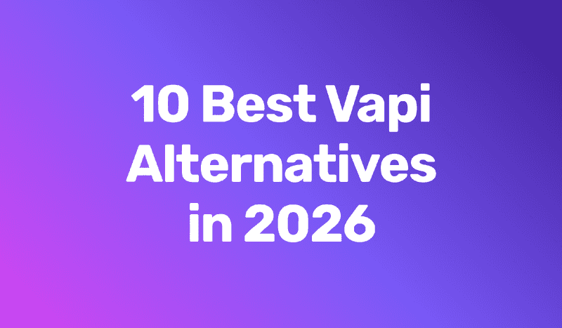 The Best Vapi Alternatives in 2026