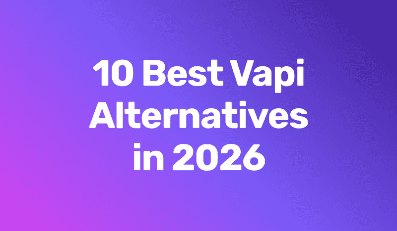 The Best Vapi Alternatives in 2026
