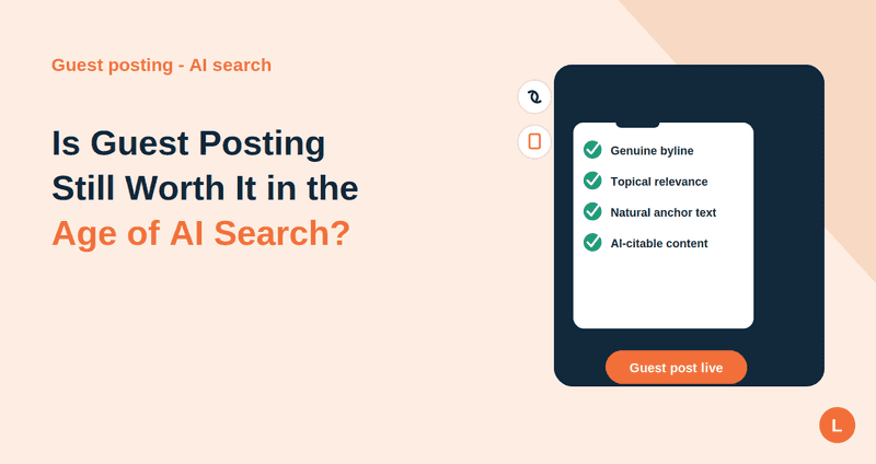 Is Guest Posting Still Worth It in the Age of AI Search